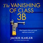 The Vanishing of Class 3B: From the No. 1 bestselling author comes a breath-taking new thriller to keep you on the edge of your seat