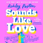 Sounds Like Love: The BRAND-NEW for 2025 magical rom-com from the author of THE SEVEN YEAR SLIP!