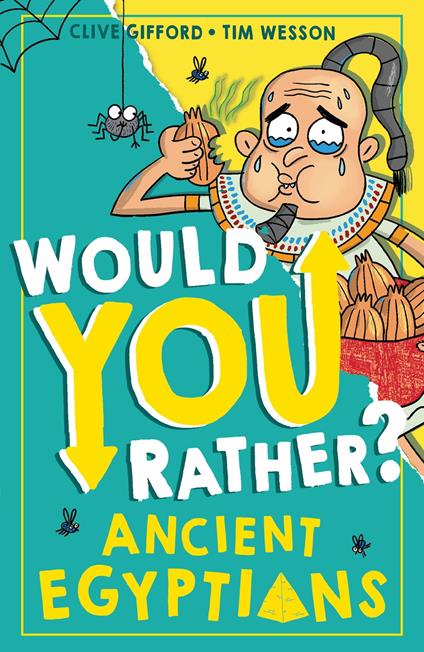 Would You Rather? Ancient Egyptians (Would You Rather?, Book 1) - Clive Gifford,Tim Wesson - ebook