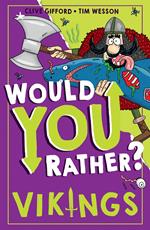 Would You Rather? Vikings (Would You Rather?, Book 2)