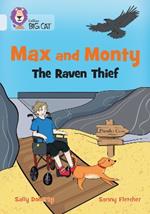 Max and Monty: The Raven Thief: Band 17/Diamond