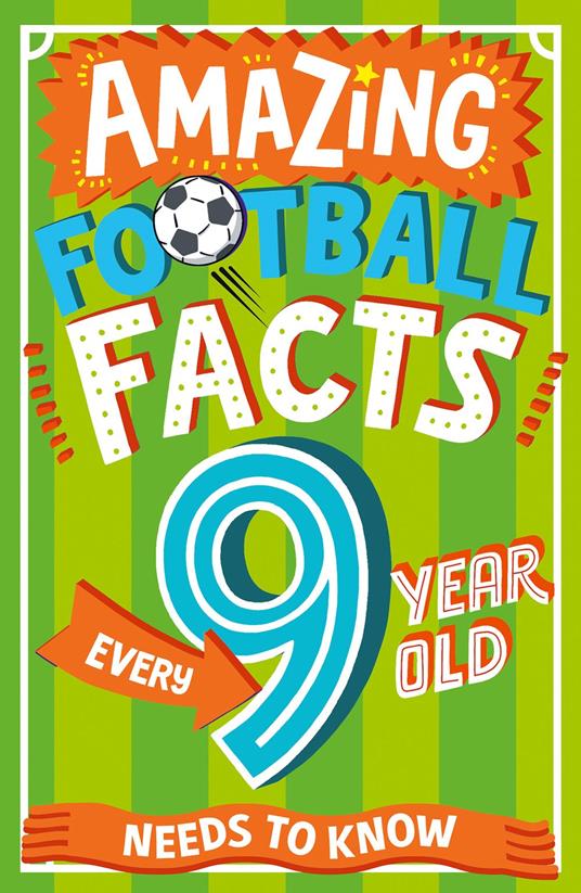 Amazing Football Facts Every 9 Year Old Needs to Know (Amazing Facts Every Kid Needs to Know) - Caroline Rowlands,Emiliano Migliardo - ebook