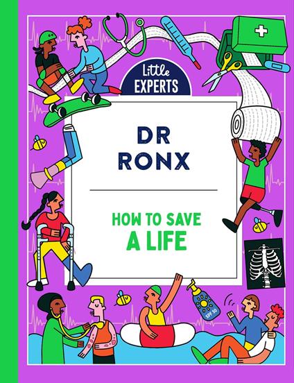 How to Save a Life (Little Experts) - Dr Ronx,Ashton Attzs - ebook