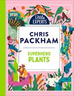 Superhero Plants (Little Experts)