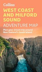 West Coast and Milford Sound Adventure Map: Plan Your Dream Trip Around New Zealand's South Island