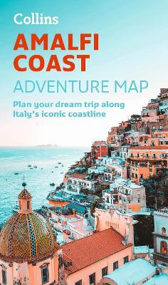 Amalfi Coast Adventure Map: Plan Your Dream Trip Along Italy's Iconic Coastline - Collins Maps - cover