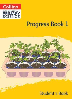 International Primary Science Progress Book Student’s Book: Stage 1 - Tracy Wiles - cover