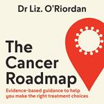 The Cancer Roadmap: Evidence-based guidance to help you make the right treatment choices