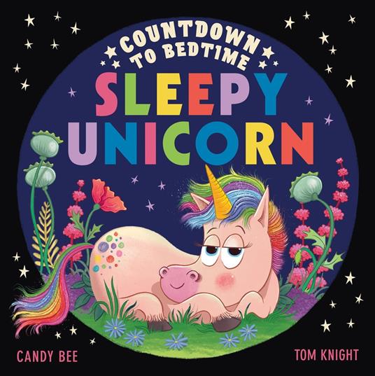 Countdown to Bedtime Sleepy Unicorn - Candy Bee,Tom Knight - ebook