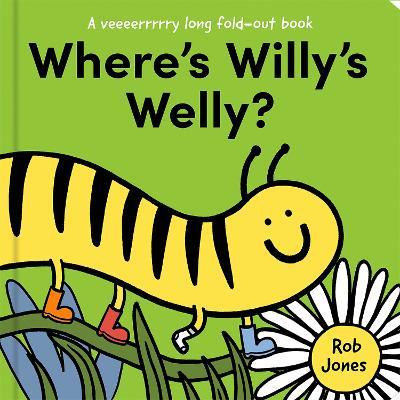 Where’s Willy’s Welly? - Rob Jones - cover