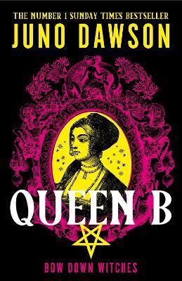 Queen B - Juno Dawson - cover