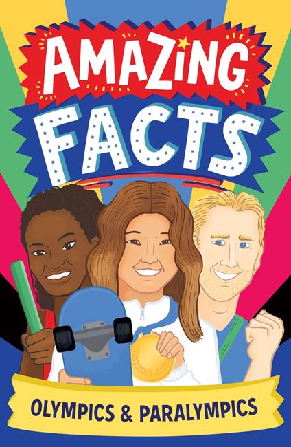 Amazing Facts: Olympics & Paralympics (Amazing Facts Every Kid Needs to Know) - Caroline Rowlands,Dickason Chris - ebook