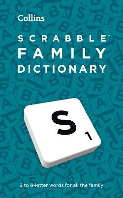 SCRABBLE™ Family Dictionary: The Family-Friendly Scrabble™ Dictionary - Collins Scrabble - cover