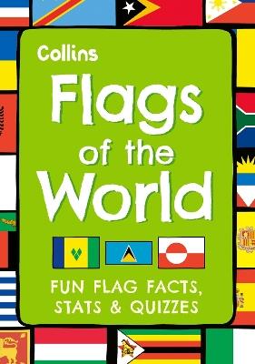 Flags of the World: Fun Flag Facts, Stats & Quizzes - Collins Kids - cover