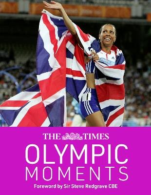 The Times Olympic Moments - John Goodbody,Robert Dineen - cover