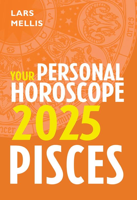 Pisces 2025: Your Personal Horoscope