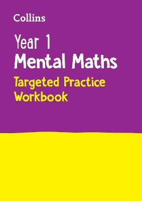 Year 1 Mental Maths Targeted Practice Workbook: Ideal for Use at Home - Collins KS1 - cover