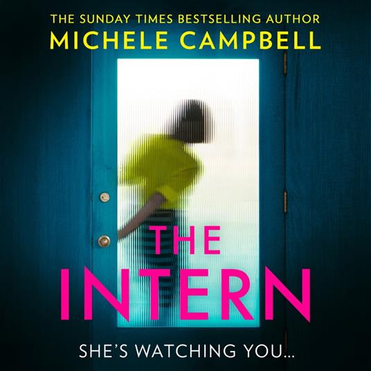 The Intern: The gripping legal psychological suspense thriller from the Sunday Times bestselling author of It’s Always The Husband, new for 2024!