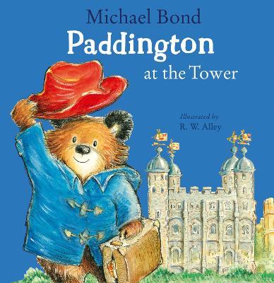 Paddington at the Tower - Michael Bond - cover