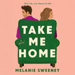 Take Me Home: The laugh-out-loud hottest debut rom-com of 2024