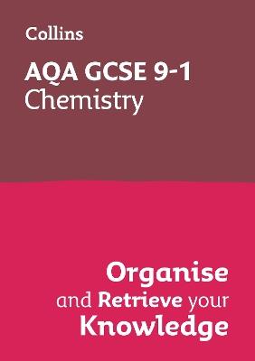 AQA GCSE 9-1 Chemistry Organise and Retrieve Your Knowledge - Collins GCSE - cover