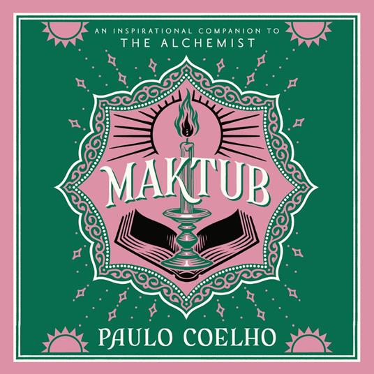 Maktub: The essential companion to global bestseller, The Alchemist