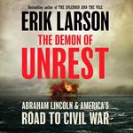 The Demon of Unrest: Abraham Lincoln & America’s Road to Civil War