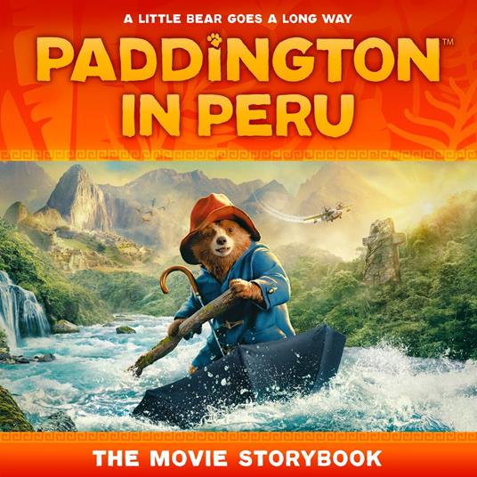 Paddington in Peru: The Movie Storybook - HarperCollins Children’s Books - ebook