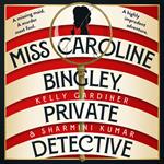 Miss Caroline Bingley, Private Detective: A brand-new, unputdownable Regency cosy crime historical mystery for 2025