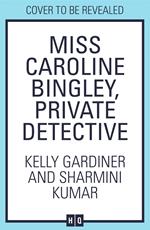 Miss Caroline Bingley, Private Detective