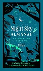 Night Sky Almanac 2025: A Stargazer’s Guide