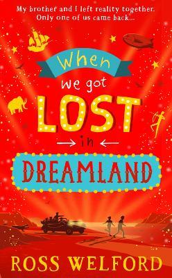 When We Got Lost in Dreamland - Ross Welford - cover