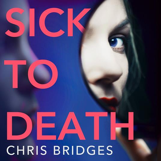 Sick to Death: Don’t miss the best debut psychological thriller novel of 2025, perfect for fans of Shari Lapena, Lisa Jewell and JP Delaney, available to pre-order now!