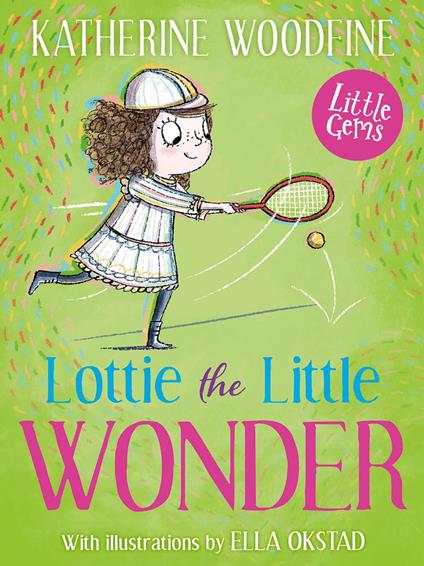 Little Gems – Lottie the Little Wonder - Katherine Woodfine,Ella Okstad - ebook