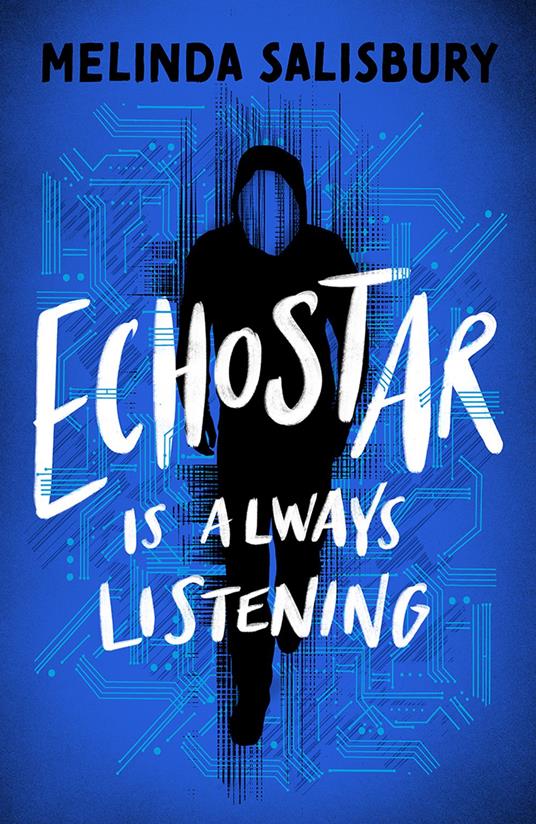 EchoStar: is always listening - Holly Ovenden,Melinda Salisbury - ebook