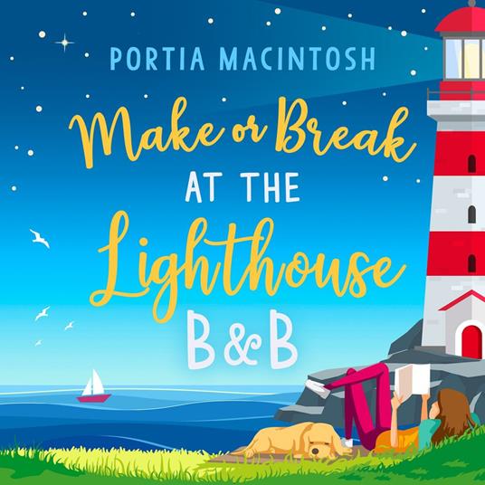 Make or Break at the Lighthouse B & B: An utterly perfect, uplifting rom com!