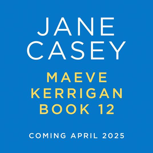 Maeve Kerrigan 12: The new latest thrilling detective crime mystery novel from the Top Ten Sunday Times bestselling author (Maeve Kerrigan, Book 12)