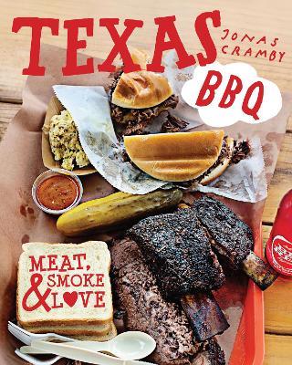 Texas BBQ: Meat, Smoke & Love - Jonas Cramby - cover