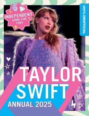 100% Unofficial Taylor Swift Annual 2025 - 100% Unofficial,Farshore,Ben Wilson - cover