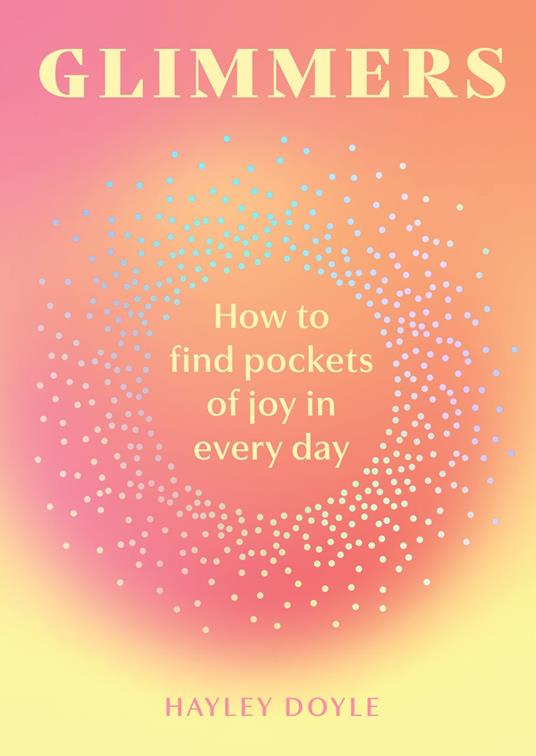 Glimmers: How to find pockets of joy in your every day