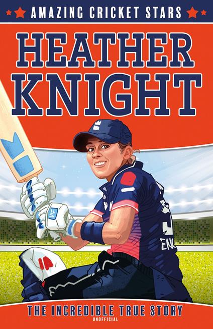 Heather Knight (Amazing Cricket Stars, Book 3) - Clive Gifford,Carl Pearce - ebook