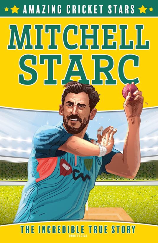 Mitchell Starc (Amazing Cricket Stars, Book 4) - Clive Gifford,Carl Pearce - ebook