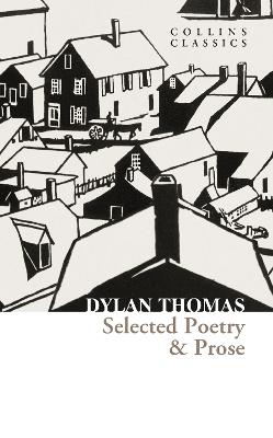Selected Poetry & Prose - Dylan Thomas - cover