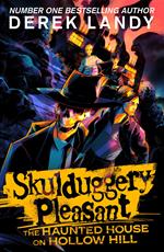 Skulduggery Pleasant – The Haunted House on Hollow Hill