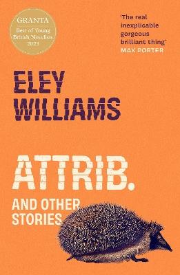 Attrib.: And Other Stories - Eley Williams - cover