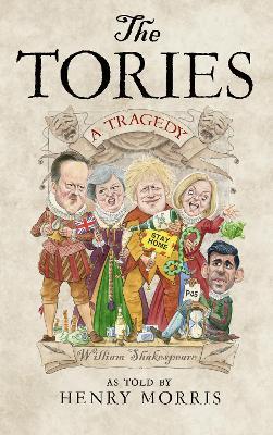 The Tories: A Tragedy - Henry Morris - cover