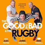 The Good, the Bad & the Rugby – Unleashed: The hilarious new sports book