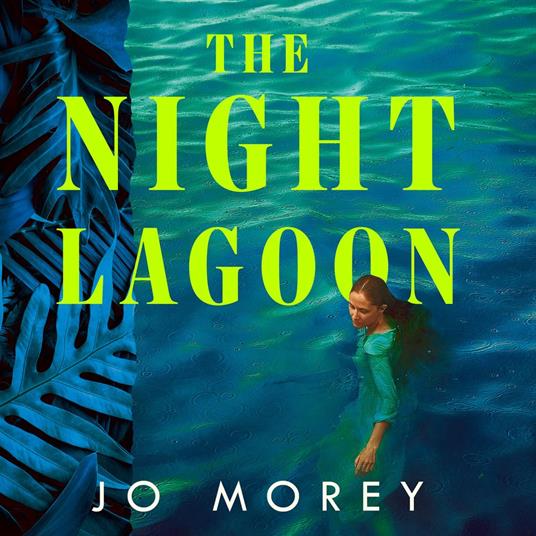 The Night Lagoon: Fizzing with secrets and lies, a gripping and immersive debut novel for 2025 from a hot new voice in contemporary fiction