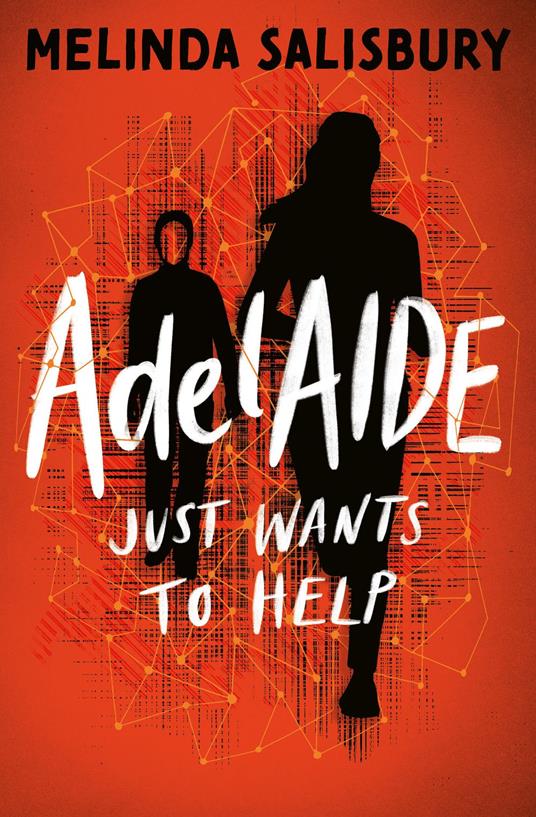 AdelAIDE: just wants to help - Holly Ovenden,Melinda Salisbury - ebook