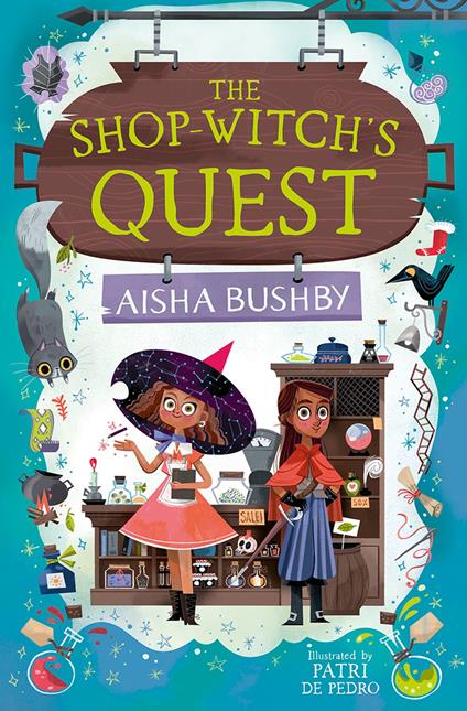 The Shop-Witch’s Quest - Aisha Bushby,Ailsa Bathgate,Patri de Pedro - ebook